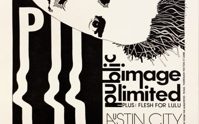 Gig poster chats w/ Nels Jacobson: Public Image Limited w/ Flesh for Lulu, Austin City Coliseum, TX